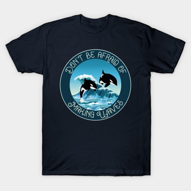 Orca Killer Whale, Making waves T-Shirt by BOEC Gear